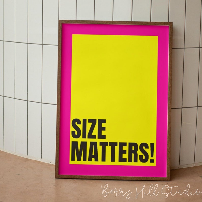 Size Matters! Fun Bold Statement Prints, Sarcastic Quirky Poster Print, Cool Girl Art, Modern Gallery Wall, A2, A3, A4, New Home Decor image 4