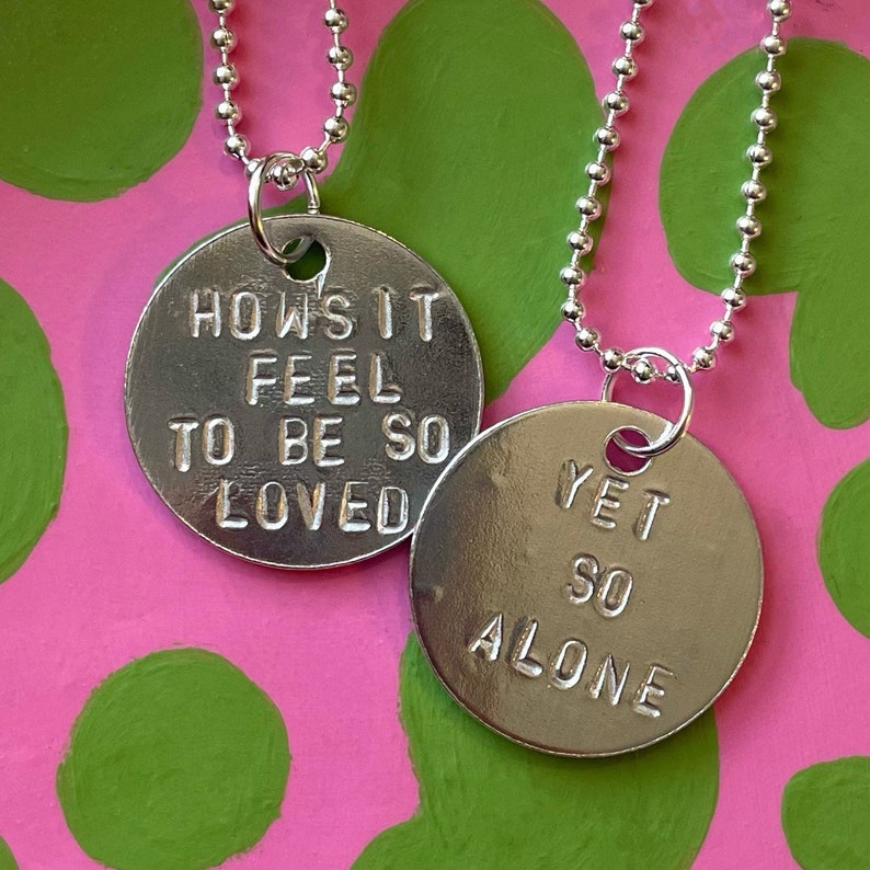 How’s it feel to be so loved, yet so alone - Sex Sells - Lovejoy Hand Stamped Necklace 