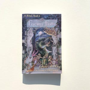 A Witch’s Guide To Fairy Folk
