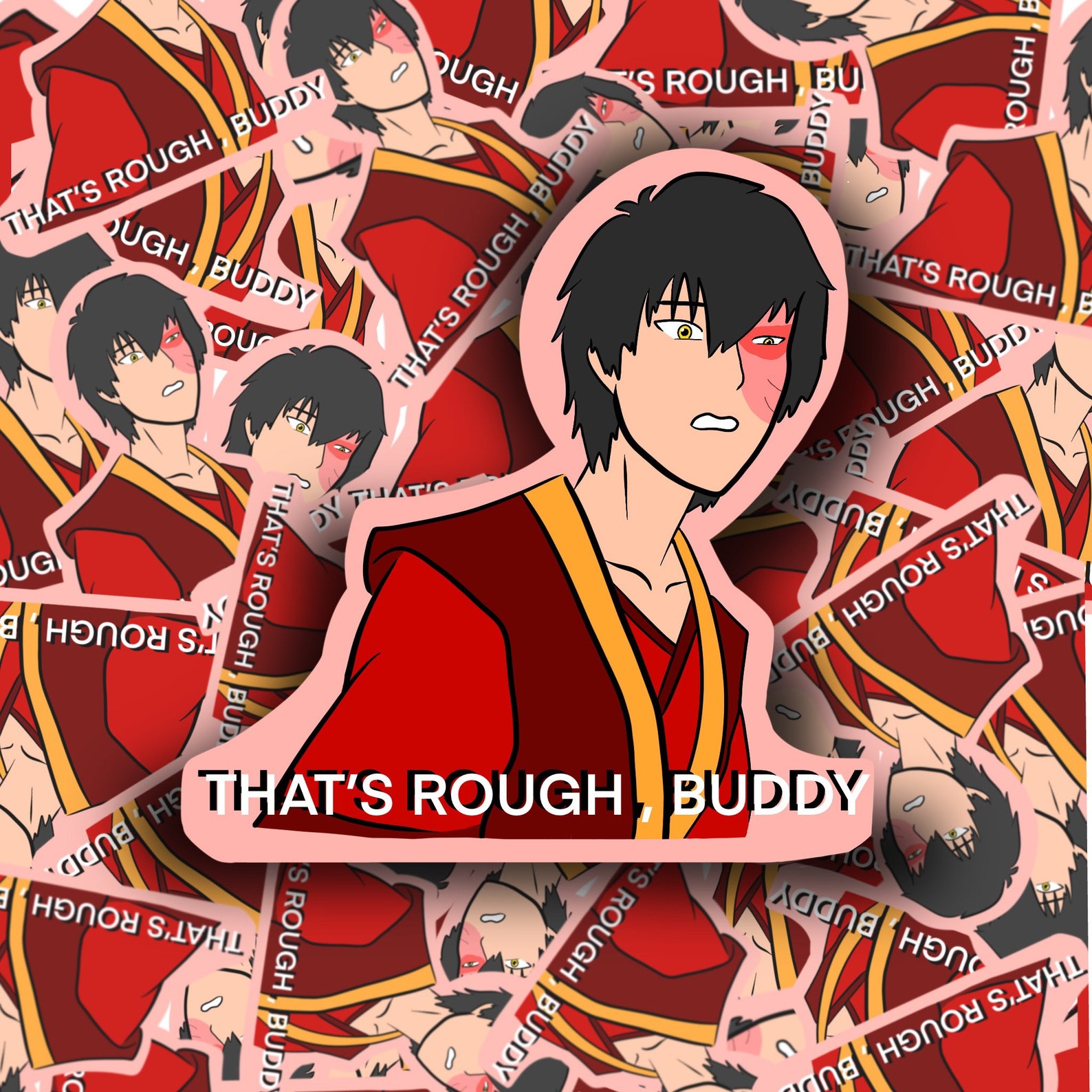Sticker of Zuko ceo of thats rough buddy | Etsy