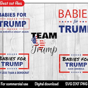 Babies for Trump SVG, Team Trump DXF, I cry less than a democrat PNG, Baby Trump svg Cricut, Trump babies, Archivo de corte Silhouette Cameo