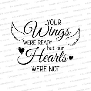 Your wings were ready but my heart was not SVG, My hearts was not svg, Your Wings were Ready svg, Memorial SVG, Instant Download image 2