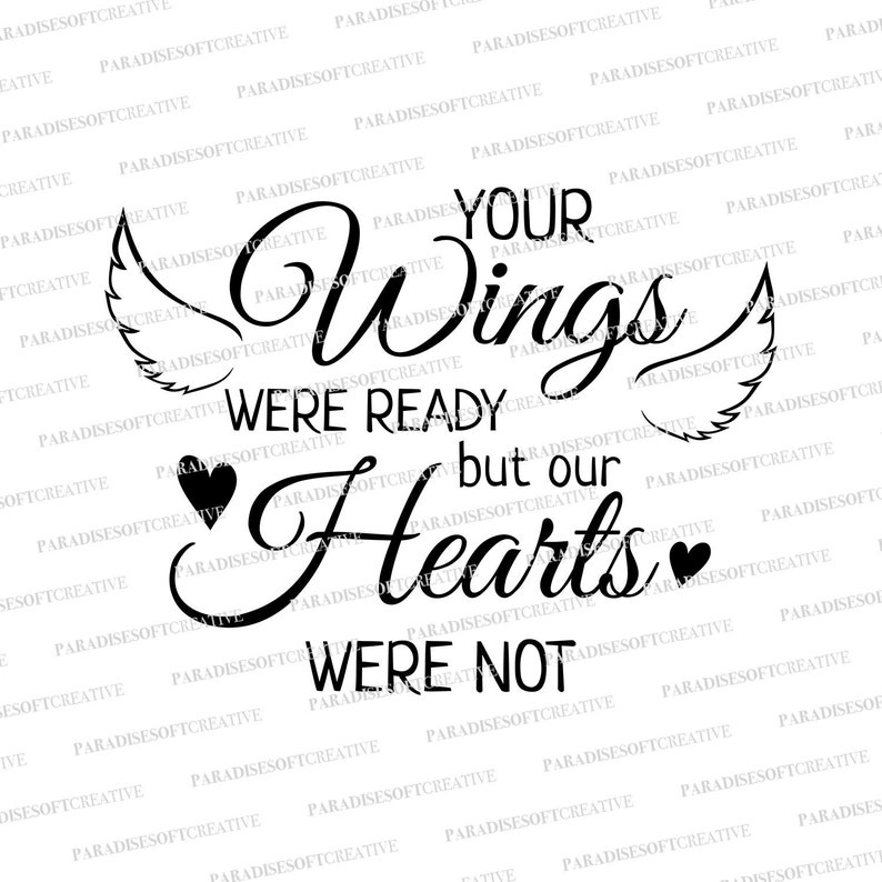 Your wings were ready but my heart was not SVG, My hearts was not svg, Your Wings were Ready svg, Memorial SVG, Instant Download image 2