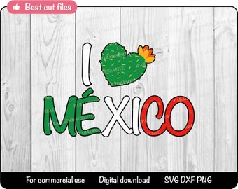 I love Mexico svg, Mexico svg, Mexican love svg, Amor mexicano svg, Digital file, Vector