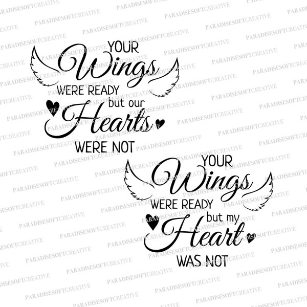 Your wings were ready but my heart was not SVG, My hearts was not svg, Your Wings were Ready svg, Memorial SVG, Instant Download