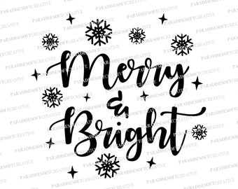 Merry And Bright svg, Christmas svg, Holiday Shirt Design svg, Unique Christmas Saying svg, Snowflake svg, Santa svg, Winter Sign svg