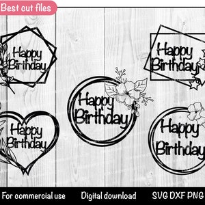 May include: Four black and white digital cut files for a happy birthday greeting. Each design features a different floral element and a geometric frame with the text "Happy Birthday".