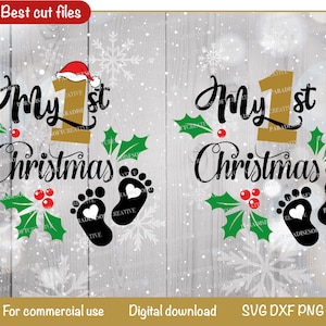 May include: A digital download of two SVG files featuring the text "My 1st Christmas" with a holly sprig and baby footprints. The text is in a gold and black script font. The background is a white woodgrain pattern with snowflakes.