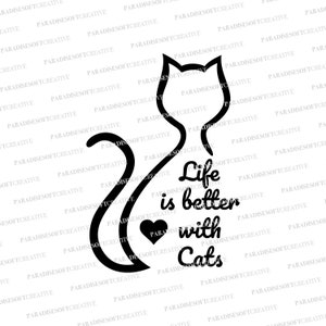 Puede incluir: Silueta en blanco y negro de un gato con el texto "Life is better with Cats" y un corazón en el medio del texto.