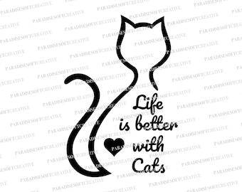 Love Cats SVG, Life is better with cats SVG, Cats Lover SVG, I Love Cats svg, Cats Vector, Cat svg, Cats Lover svg, Love Pet svg, Pets Lover