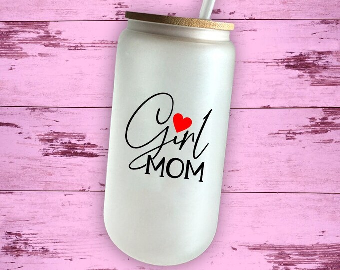Girl Mom - 16oz Frosted Cup, Frosted Beer Mug, Iced Coffee, Tumbler, Frosted Cups, Straight with Bamboo Lid Straw