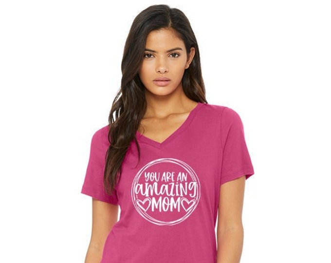You are an Amazing Mom - Woman's V-neck T-shirt