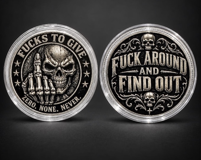 Fucks to Give - Fuck Around and Find Out Skeleton Middle Finger Challenge Coin
