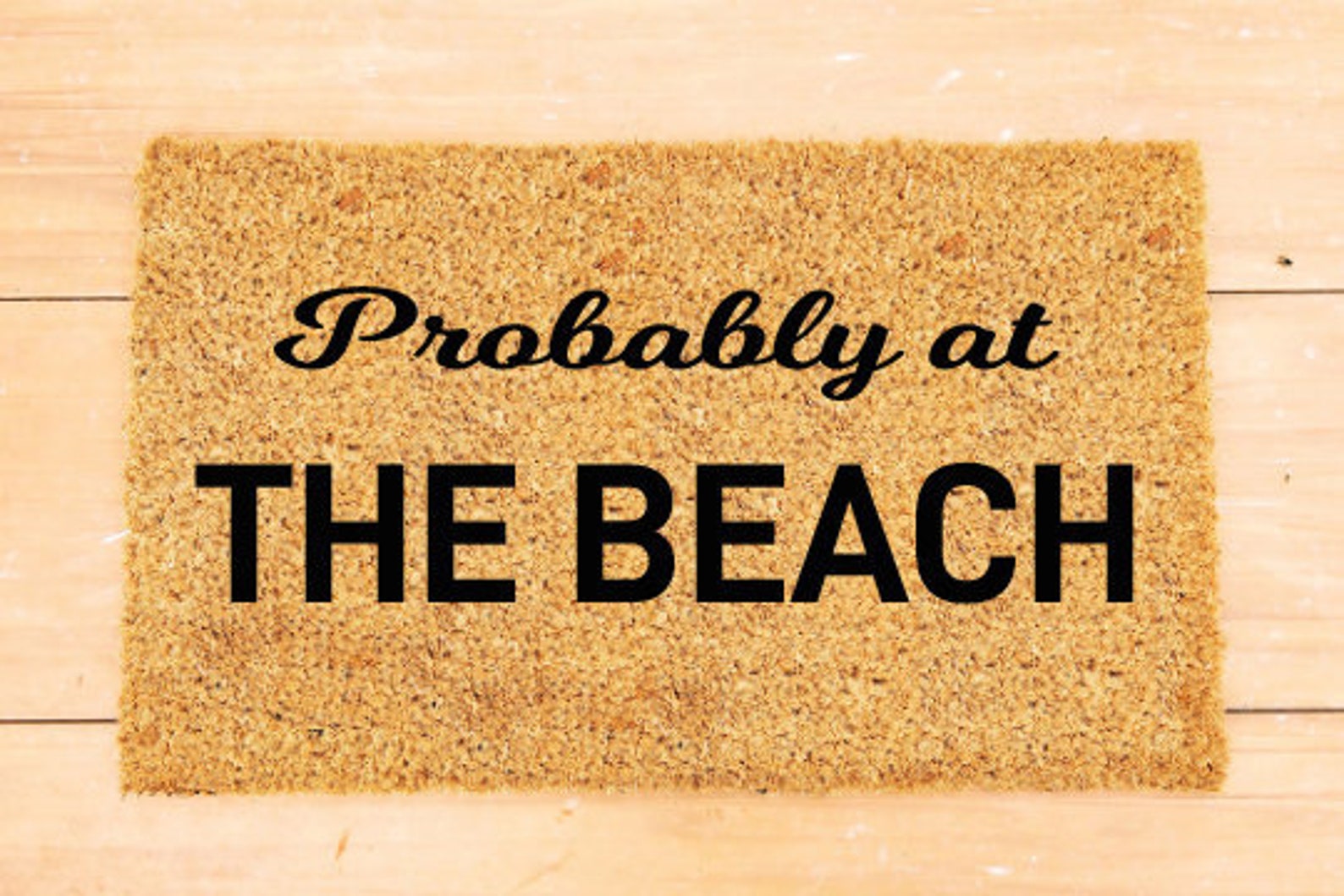 Probably at the Beach Front Doormat Housewarming Gift Etsy