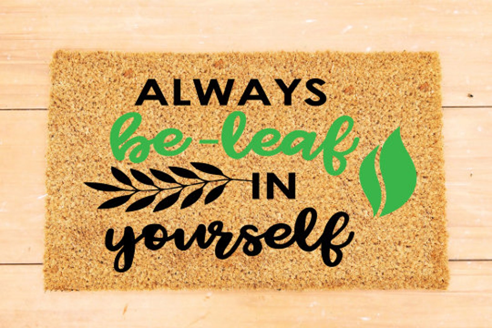 Always Be Leaf in Yourself Doormat Housewarming Gift Etsy