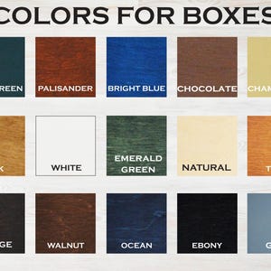 May include: A colour chart titled "COLORS FOR BOXES" showing 12 colour swatches. The swatches are labelled with names such as Deep Green, Palisander, Bright Blue, Chocolate, Champagne, Oak, White, Emerald Green, Natural, Teak, Wenge, Ebony, and Gray.