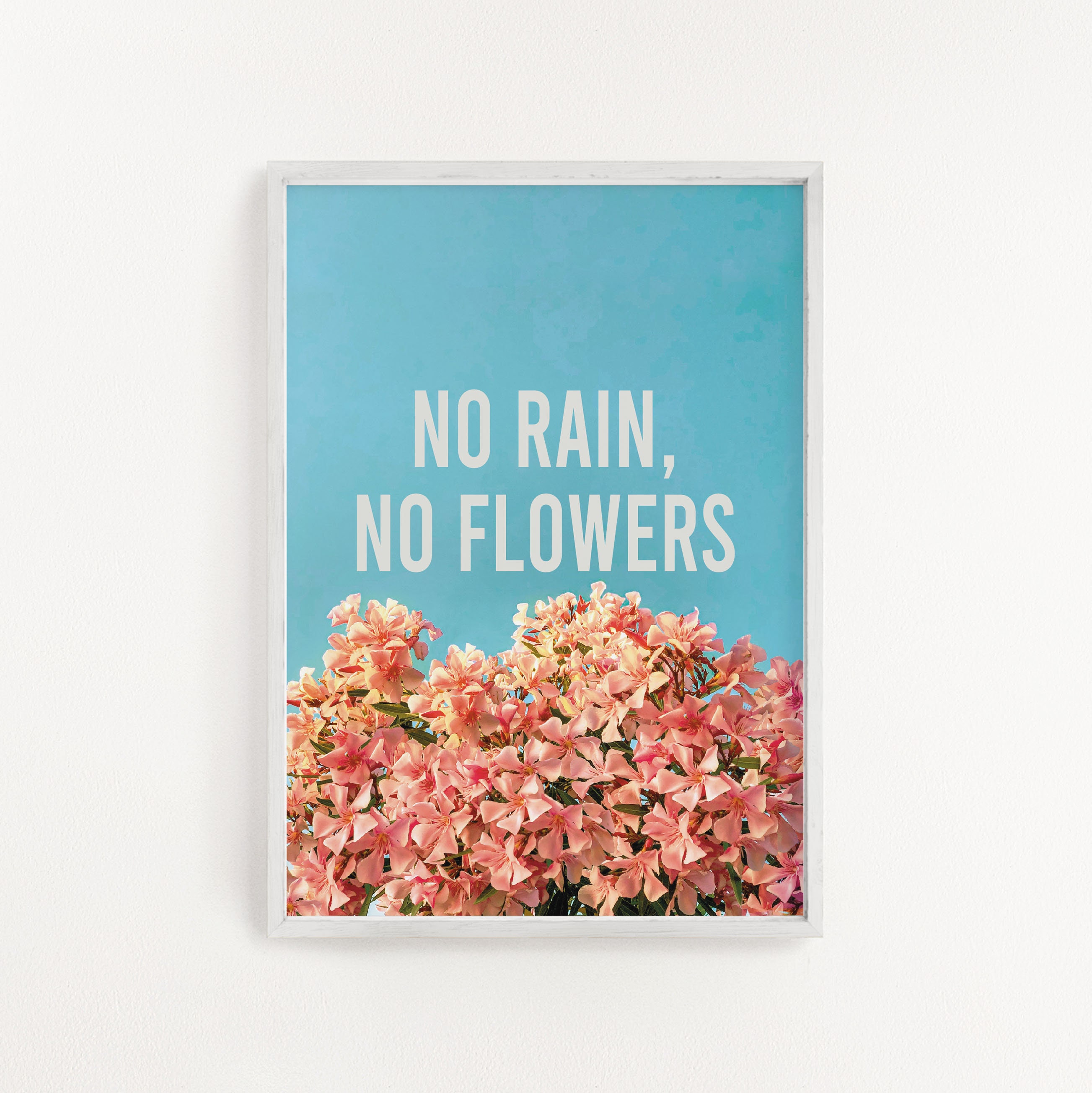 No Rain No Flowers Print // Wall Art Wall Art Print Quote Etsy