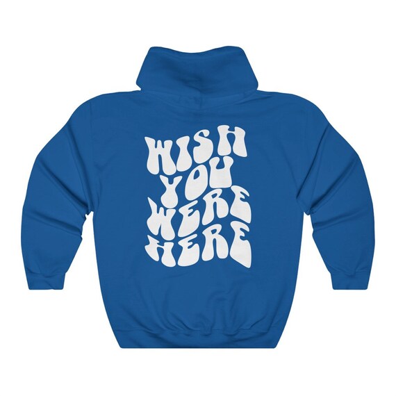 Wish You Were Here Hoodie Aesthetic Hoodie Tumblr Hoodie Oversized Hoodie Trendy Hoodie Unisex Hoodie Festival Outfit Etsy UK