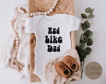 Rad Like Dad Baby bodysuit SVG and DXF Cut File Perfect Father's Day Gift or Surprise For a New Dad