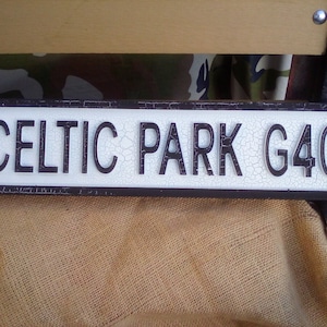 CELTIC PARK G40  retro style wooden football street sign. Makes a great gift for a Celtic fan.  Size 46 X 11 CM. Wall decor.