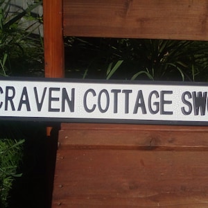 CRAVEN COTTAGE SW6  retro style wooden football street sign. Makes a great gift for a  Fulham fan!  Size 63 X 11 CM.
