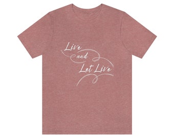 Unisex Live and Let Live Tee