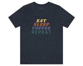Unisex Eat Sleep Coffee Repeat Tee