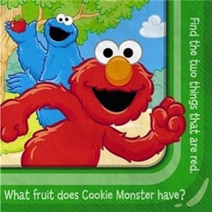 May include: A square paper napkin featuring a colorful illustration of Elmo and Cookie Monster. Elmo is in the foreground, while Cookie Monster holds a red apple. The text reads: Find the two things that are red. What fruit does Cookie Monster have?