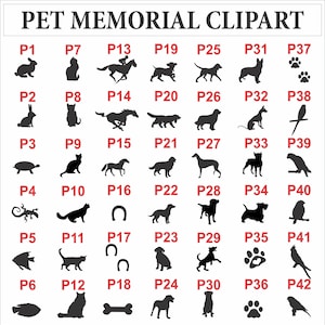 May include: A black and white image of 42 pet memorial clip art images. The images include a variety of animals, including cats, dogs, birds, horses, fish, turtles, and a lizard. Each image is labeled with a number from P1 to P42.