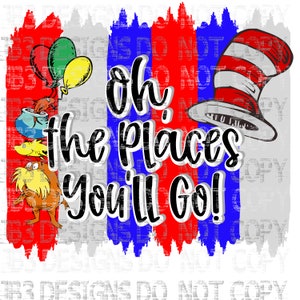 Oh the places you&#39;ll go red blue silver..read SVG PNG and SUBLIMATION