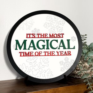 10&quot; Most Magical Time of the Year Christmas Disney- Inspired Sign // Disney Christmas Farmhouse Decor // Christmas Disney Snowflake decor