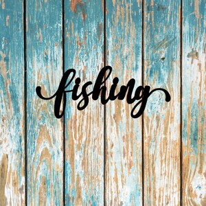 Fishing Sign Metal Word Cut Out Metal Cursive Word Cursive Word Wall Art Beach House Art Custom Word Cut Out