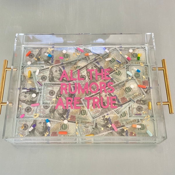 All the rumors are true money pill resin  acrylic serving tray