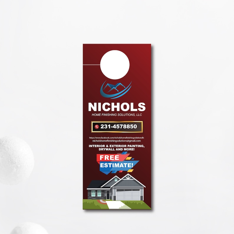 May include: A red door hanger with a white circle for a handle. The text "NICHOLS HOME FINISHING SOLUTIONS, LLC" is printed in white. The phone number "231-4578850" is printed in white with a red phone icon. The text "INTERIOR & EXTERIOR PAINTING, DRYWALL AND MORE! FREE ESTIMATE!" is printed in white. A cartoon image of a house is printed in the bottom right corner.