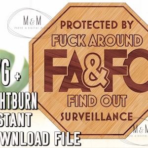 Fuck Around & Find Out Lightburn Svg File pronti taglio e incisione laser. Per K40 Glowforge, Xtool Ortur Sculpfun  .LBRN + .SVG + .DXF file