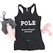 Pole because the gym is too easy, Pole Dance Wear, Pole Dance Shirt 