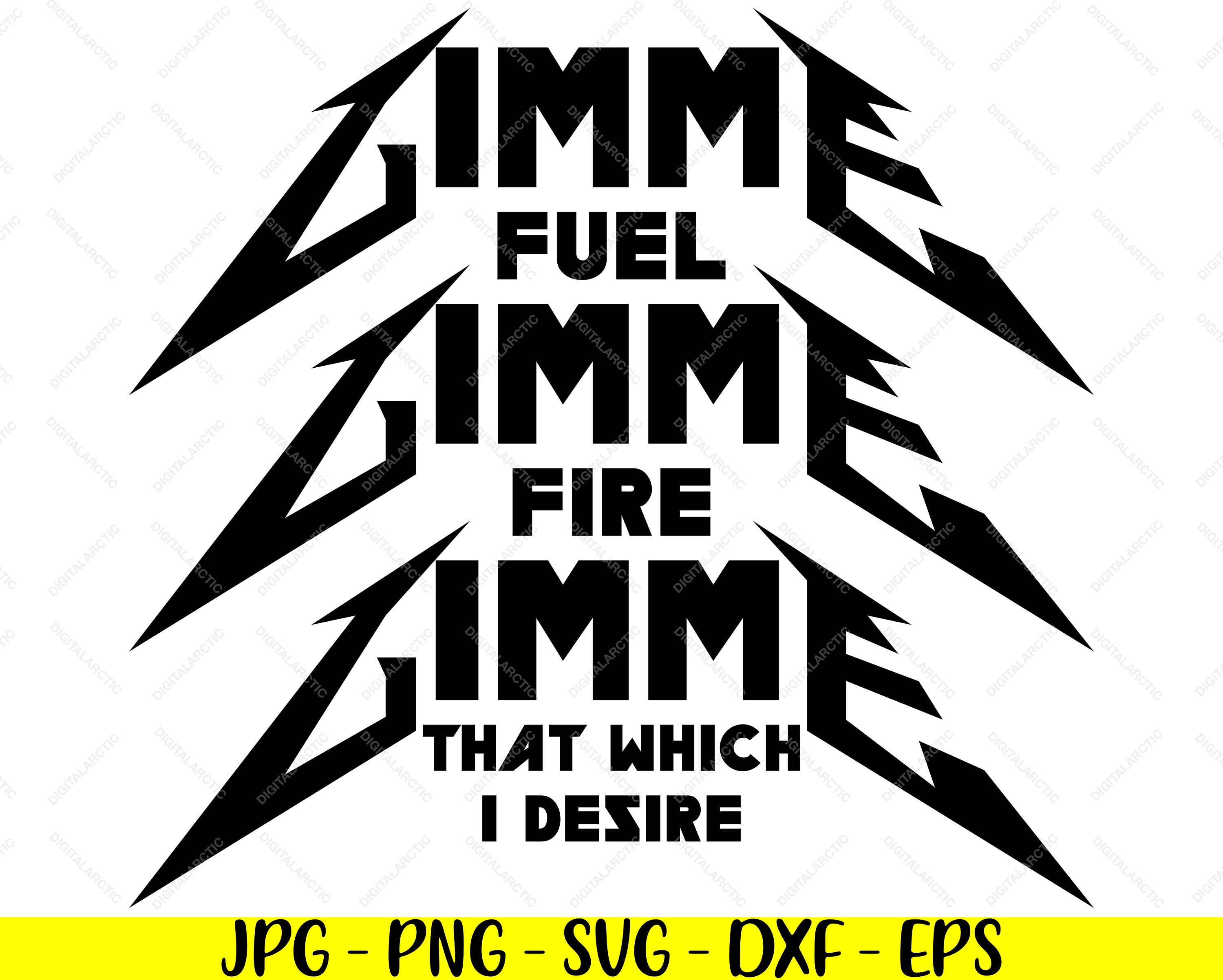 Gimme Fuel Fire Desire Jpg Png Svg Dxf Eps Digital Files for Etsy