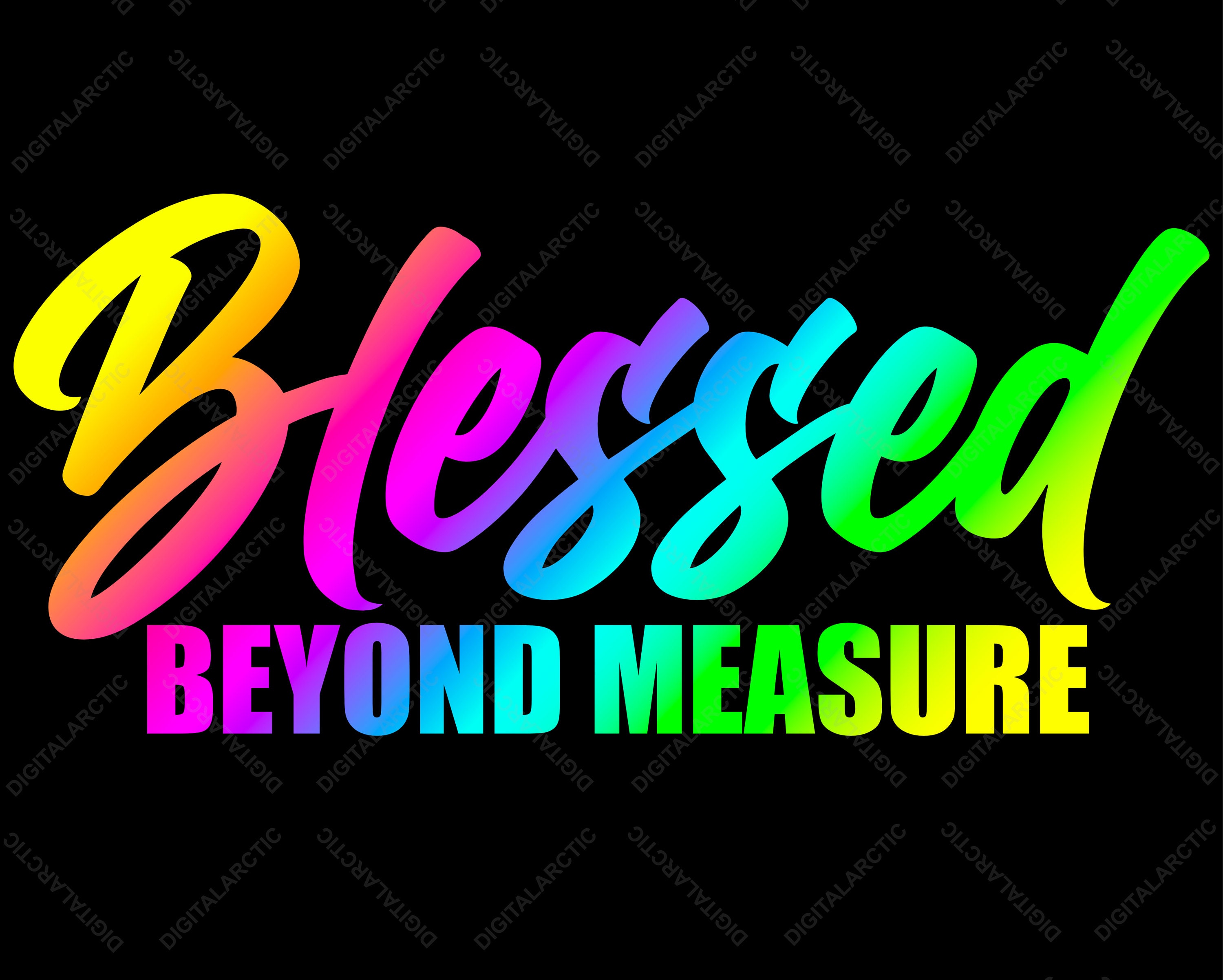 Blessed Beyond Measure SVG PNG DXF Digital Files for Laser Etsy