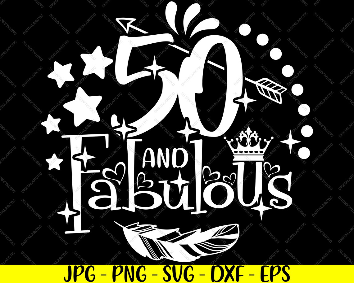 50 And Fabulous Jpg Png Svg Dxf Eps Digital Files for Laser | Etsy