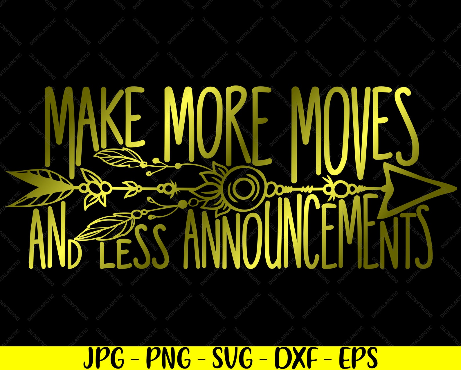 Make More Moves And Less Announcements Jpg Png Svg Dxf Eps Etsy