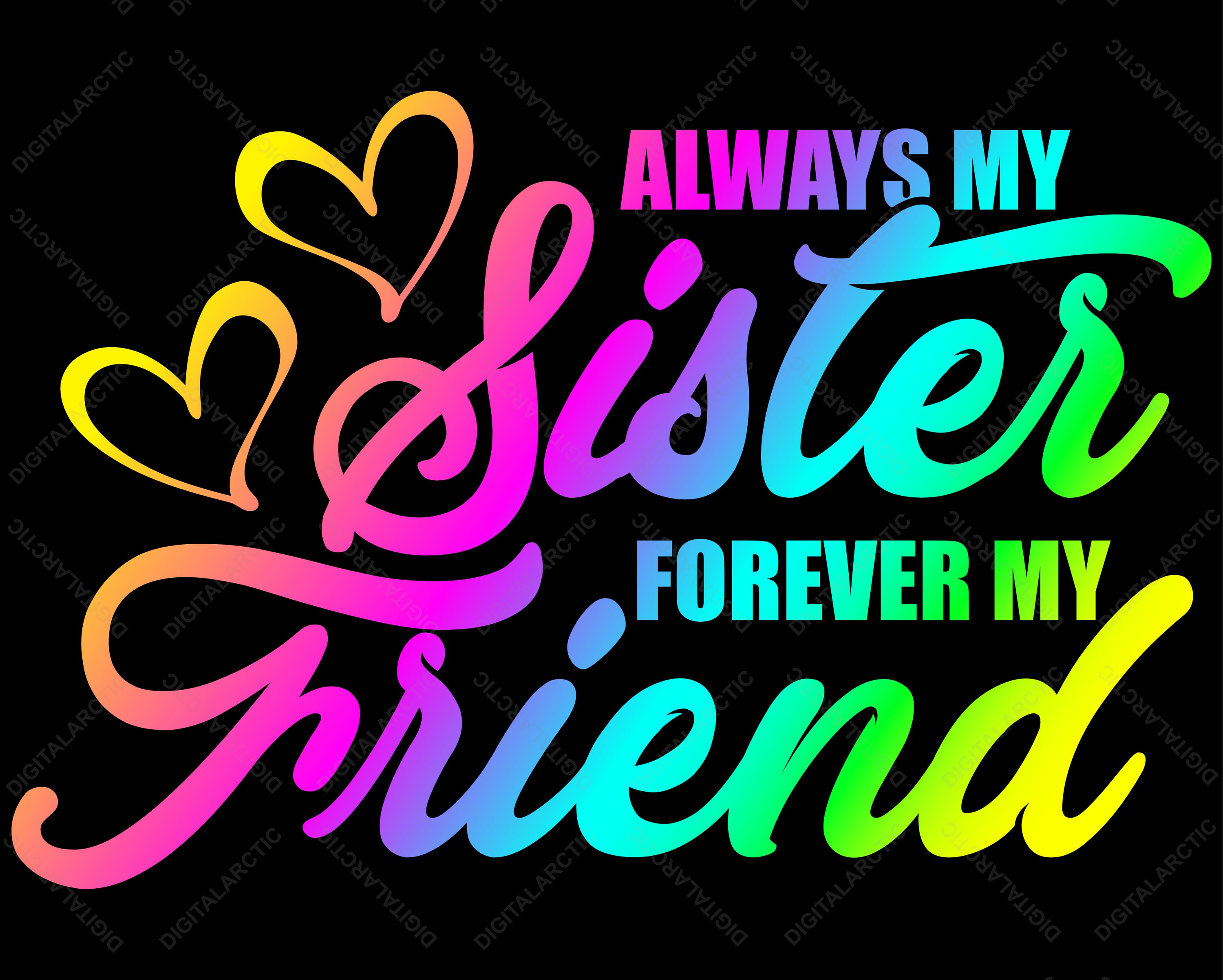 Always My Sister Forever My Friend SVG PNG DXF Digital Files | Etsy