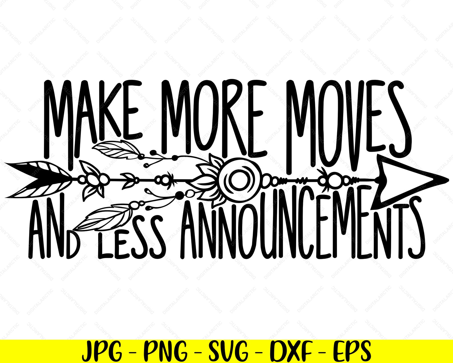 Make More Moves And Less Announcements Jpg Png Svg Dxf Eps Etsy