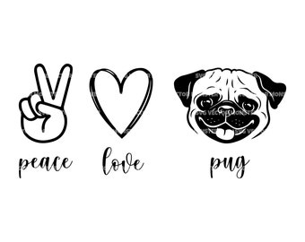 Peace, Love, Pug Svg. Vector Cut file for Cricut, Silhouette, Pdf Png Eps Dxf, Decal, Sticker, Stencil, Vinyl, Pin