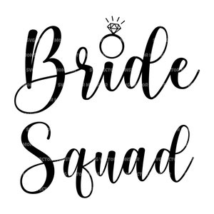 Braut Squad SVG, Braut Team svg, Bridal Party svg. Vektor Datei für Cricut, Silhouette, Pdf Png Eps Dxf, Aufkleber, Aufkleber, Vinyl, Pin