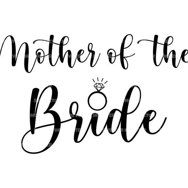 Mother of the Bride Svg, Wedding Svg, Bridal Party Svg. Vector Cut file for Cricut, Silhouette, Pdf Png Eps Dxf, Decal, Sticker, Vinyl, Pin