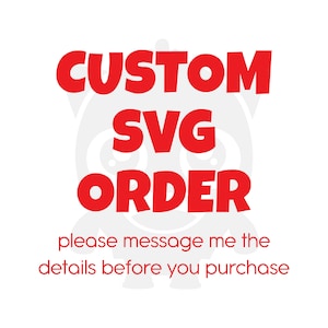 Aangepaste Svg-bestelling: stuur me een bericht voordat je deze aanbieding koopt.-