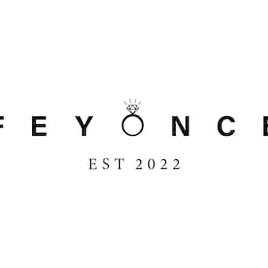 Feyonce Est. 2022 Verlobungsring, Verlobungsring, Verlobungsring, Verlobte Vektor Cut Datei Cricut, Silhouette, Pdf Png Eps Dxf, Sticker.