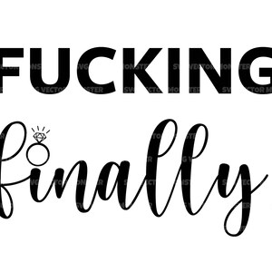 Verdammt endlich SVG, Braut SVG, Hochzeit Diamant Ring svg. Vektor Cut Datei für Cricut, Silhouette, Pdf Png Eps Dxf, Aufkleber, Aufkleber, Vinyl.