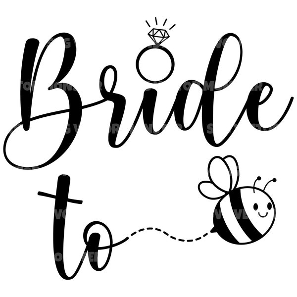 Bride To Bee Svg, Marriage Svg, Wedding Svg. Vector Cut file for Cricut, Silhouette, Pdf Png Eps Dxf, Decal, Sticker, Vinyl, Pin