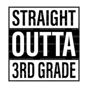 Straight Outta 3rd Grade SVG、Straight Outta Third Grade SVG、Last Days of School SVG。カット ファイル Cricut、Silhouette、Pdf Png Eps Dxf。